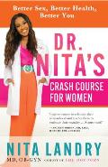 Dr Nitas Crash Course for Women Better Sex Better Health Better You