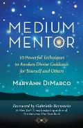 Medium Mentor: 10 Powerful Techniques to Awaken Divine Guidance for Yourself and Others