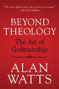 Beyond Theology The Art of Godmanship
