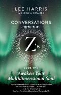 Awaken Your Multidimensional Soul Conversations with the ZS Book Two