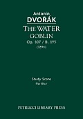 The Water Goblin, Op.107 / B.195: Study score