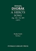 A Hero's Song, Op.111 / B.199: Study score