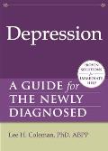 Depression A Guide for the Newly Diagnosed