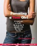 Parenting a Teen Girl: A Crash Course on Conflict, Communication, and Connection with Your Teenage Daughter