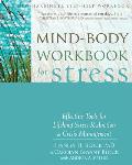 Mind-Body Workbook for Stress: Effective Tools for Lifelong Stress Reduction & Crisis Management