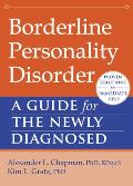 Borderline Personality Disorder A Guide for the Newly Diagnosed