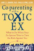 Coparenting with a Toxic Ex