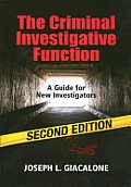 Criminal Investigative Function A Guide For New Investigators