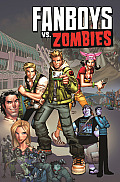 Fanboys vs Zombies Volume 2 Appetite for Destruction