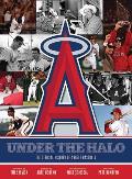 Under the Halo the Official History of Angels Baseball