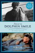 Behind the Dolphin Smile One Mans Campaign to Protect the Worlds Dolphins