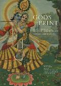 Gods in Print: Masterpieces of India's Mythological Art: A Century of Sacred Art (1870-1970)