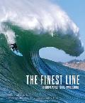 Finest Line The Global Pursuit of Big Wave Surfing