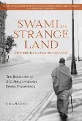 Swami in a Strange Land The Life of A C Bhaktivedanta Swami Prabhupada