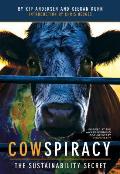 Cowspiracy Sustainability Secret Rethinking Our Diet to Transform the World