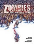 Zombies A Brief History of Decay