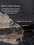 Hitler's Malta Option: A Comparison of the Invasion of Crete (Operation Merkur) and the Proposed Invasion of Malta (Operation Hercules)
