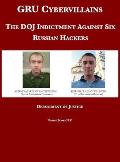GRU Cybervillains: The DOJ Indictment Against Six Russian Hackers