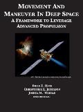 Movement And Maneuver In Deep Space: A Framework to Leverage Advanced Propulsion