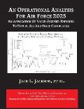 An Operational Analysis for Air Force 2025: An Application of Value-Focused Thinking to Future Air and Space Capabilities
