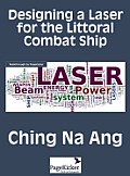 Designing a Laser for the Littoral Combat Ship