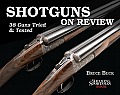 Shotguns on Review 38 Guns Tried & Tested