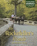 Mr. Rockefeller's Roads: The Story Behind Acadia's Carriage Roads