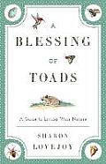 A Blessing of Toads: A Guide to Living with Nature