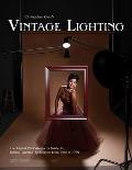Christopher Greys Vintage Lighting The Digital Photographers Guide to Portrait Lighting Techniques from the 1910s to 1960s