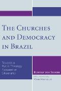 The Churches and Democracy in Brazil: Towards a Public Theology Focused on Citizenship