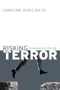 Risking the Terror