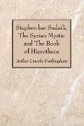 Stephen bar Sudaili, The Syrian Mystic and The Book of Hierotheos
