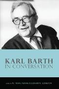 Karl Barth in Conversation