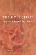 The Holy Spirit and the Gospel Tradition