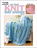 Our Best Knit Baby Afghans Book 2