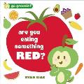 Are You Eating Something Red