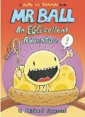 Mr Ball An Egg Cellent Adventure