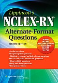 Lippincotts NCLEX RN Alternate Format Questions