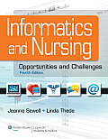 Informatics & Nursing Opportunities & Challenges