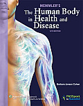 Memmler's the Human Body in Health and Disease