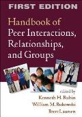 Handbook of Peer Interactions, Relationships, and Groups, First Edition