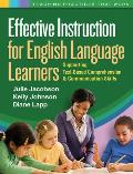 Effective Instruction for English Language Learners: Supporting Text-Based Comprehension and Communication Skills