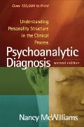 Psychoanalytic Diagnosis Second Edition Understanding Personality Structure In The Clinical Process