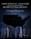 Educational Leaders in a Multicultural Society: A Critical Perspective