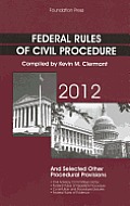 Federal Rules of Civil Procedure and Selected Other Procedural Provisions, 2012