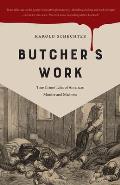 Butchers Work True Crime Tales of American Murder & Madness