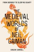Medieval Worlds of Neil Gaiman