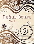 The Secret Doctrine: Vol 1
