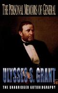 Personal Memoirs of General Ulysses S. Grant