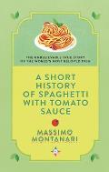 Short History of Spaghetti with Tomato Sauce